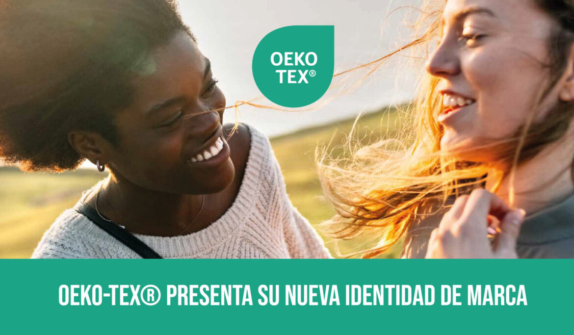 OEKO TEX presenta su nueva identidad de marca